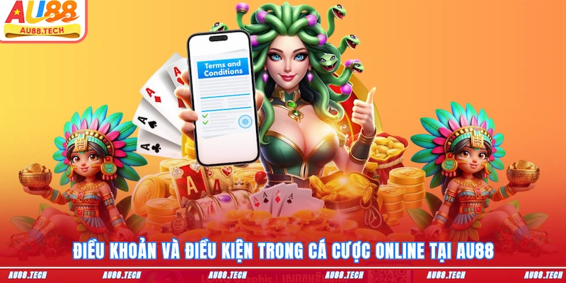 Điều khoản và điều kiện trong cá cược online tại AU88